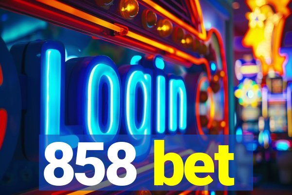 858 bet